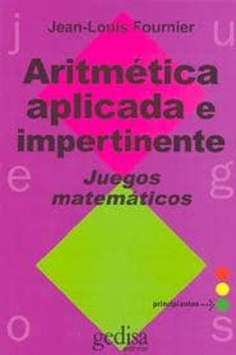 Aritmetica aplicada e impertinente, de Fournier, Jean Louis., vol. 1. Editorial Gedisa, tapa blanda en español, 1995