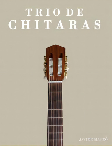 Trio Di Chitarras : Due Pezzi Facili, De Marc. Editorial Createspace Independent Publishing Platform, Tapa Blanda En Italiano
