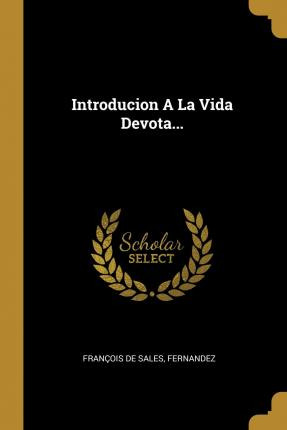 Libro Introducion A La Vida Devota... - Francois De Sales