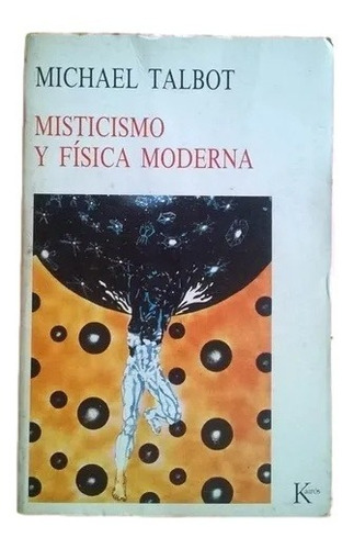 Misticismo Y Fisica Moderna Michael Talbot Kairos F2