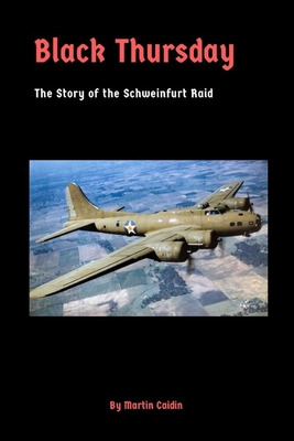 Libro Black Thursday: The Story Of The Schweinfurt Raid -...