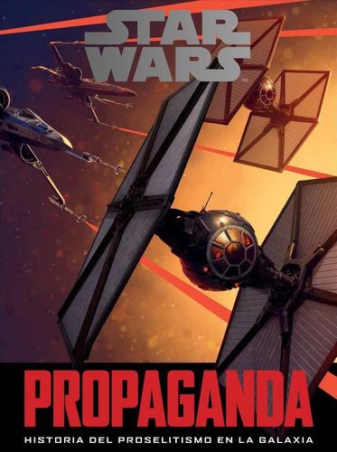 Star Wars: Propaganda, de Hidalgo Pablo. Editorial Minotauro, tapa dura en español