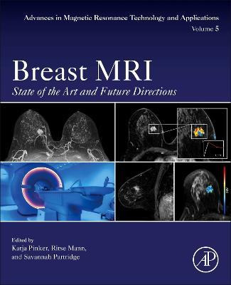 Breast Mri: Volume 7 : State Of The Art And Future Direct...