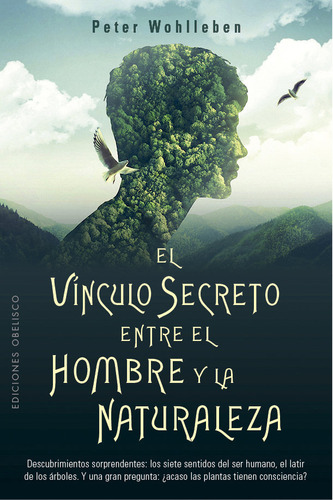 Libro Vinculo Secreto Entre El Hombre Y La Naturaleza, El...