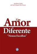 Livro Um Amor Diferente - Nossas Escolhas - Religião