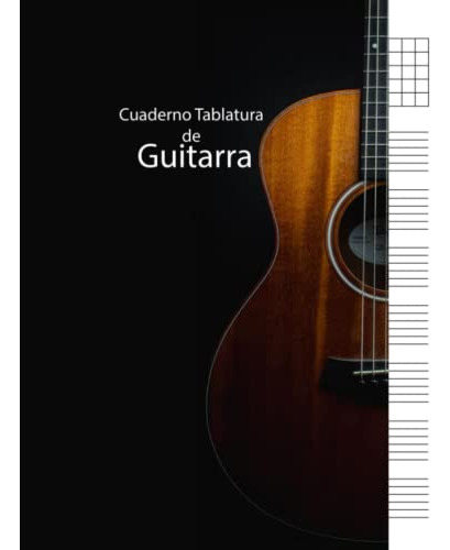 Cuaderno De Tablatura Guitarra: Para Notas Musicales  Cuader