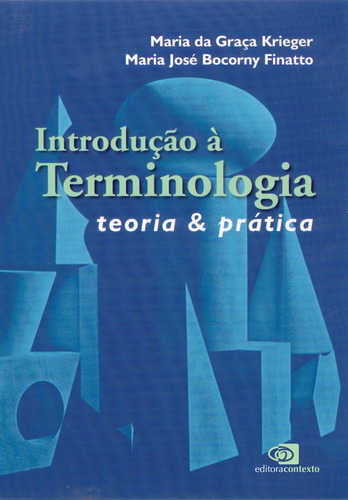 Introdução a terminologia: Teoria & prática, de Krieger, Maria da Graça. Editora Pinsky Ltda, capa mole em português, 2004