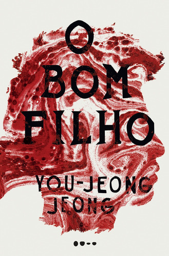 O bom filho, de Jeong, You-jeong. Editora Todavia, capa mole em português, 2019