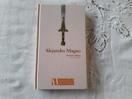 Alejandro Magno - Mary Renault - Folio 2004