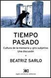 Tiempo Pasado - Beatriz Sarlo - Siglo Xxi