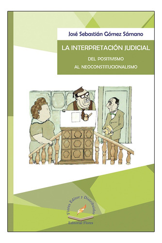 Interpretación Judicial Del Positivismo Al Neoconstitucional