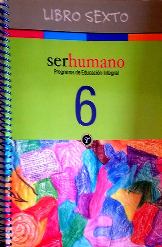 Ser Humano 6 Programa De Educación Integral-troquel - Nuevo 