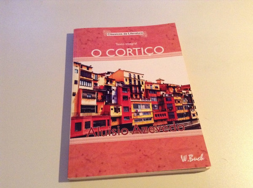 902 Livro O Cortiço Aluísio Azevedo W. Buch Texto Integral (Usado)
