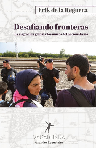 Libro: Desafiando Fronteras: La Migración Global Y Los Muros