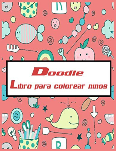 Doodle Libro Para Colorear Niños: Patrones Lindos Y Jugueton