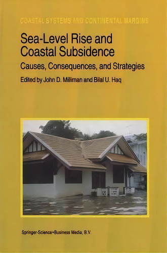 Sea-level Rise And Coastal Subsidence: Causes, Consequences, And Strategies, De J.d. Milliman. Editorial Springer, Tapa Dura En Inglés