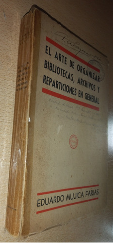 El Arte De Organizar Bibliotecas Archivos Reparticiones 1937