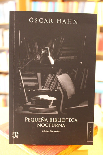 Pequeña Biblioteca Nocturna - Óscar Hahn
