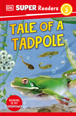 Libro Dk Super Readers Level 2 Tale Of A Tadpole - Dk