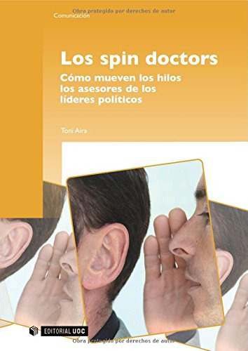 Libro Los Spin Doctors Como Mueven Los Hilos Los De Aira Ton