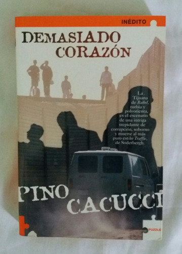 Pino Cacucci Demasiado Corazon Novela Policial Misterio