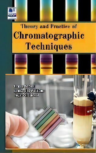 Theory And Practice Of Chromatographic Techniques, De Sanjay B Bari. Editorial Pharmamed Press, Tapa Dura En Inglés