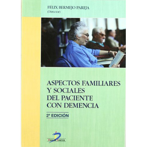 Aspectos Familiares Y Sociales Del Paciente Con Demenc - #d