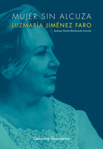 Mujer Sin Alcuza, De Jimenez Faro, Luzmaria. Editorial Ediciones Torremozas, Tapa Blanda En Español