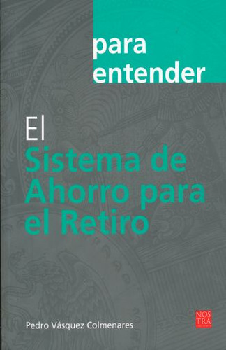 Libro Para Entender El Sistema De Ahorro Para El Retiro Lku