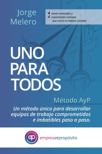Libro: Uno Para Todos: Método Ayp. Un Método Único Para Desa