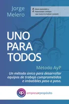 Comprar Libro: Uno Para Todos: Método Ayp. Un Método Único Para Desa