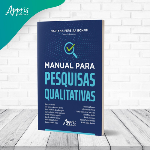 Manual para pesquisas qualitativas, de Bonfim, Mariana Pereira (Organizador). Editorial Appris Editora e Livraria Eireli - ME, capa mole em português, 2021