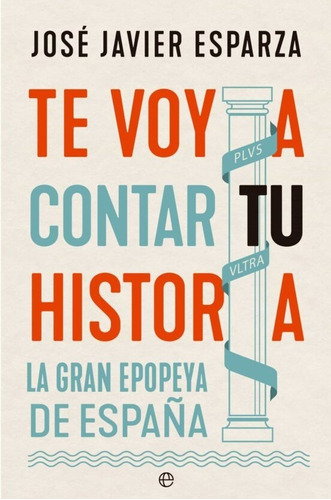 Te Voy A Contar Tu Historia- Jose Javier Esparza