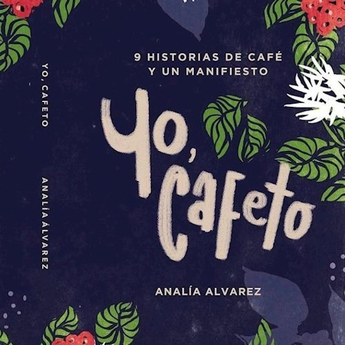 Libro Yo , Cafeto De Analia Alvarez