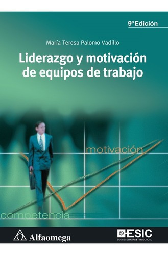 Libro Técnic Liderazgo Y Motivación D Equipos D Trabajo 9°ed