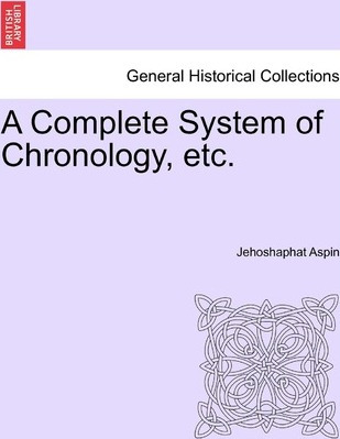 Libro A Complete System Of Chronology, Etc. - Jehoshaphat...