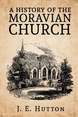 Libro A History Of The Moravian Church - Hutton, J. E.