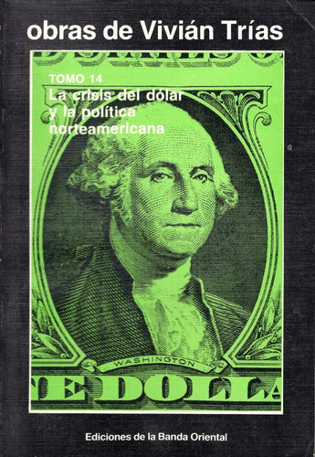 Libro: La Crisis Del Dólar Y La Política Norteamericana