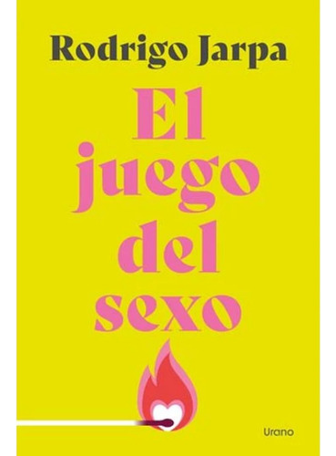 El Juego Del Sexo, Libro, Rodrigo Jarpa