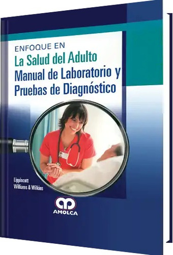 Enfoque En La Salud Del Adulto Manual De Laboratorio Y Prueb