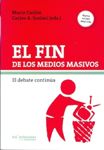 El Fin De Los Medios Masivos - Carlón M, Scolari