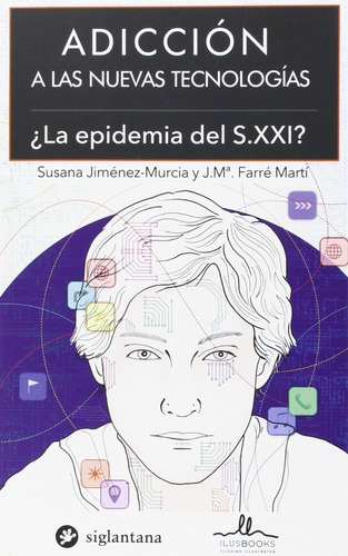 Adicción A Las Nuevas Tecnologías ¿la Epidemia Del S. Xxl?