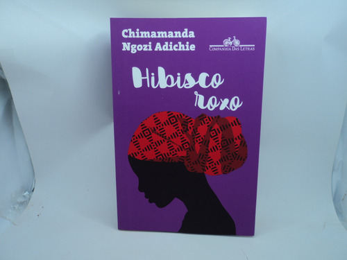 Livro: Hibisco Roxo ( Chimamanda Ngozi Adichie )