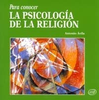 Para Conocer La Psicologia De La Religion - Avila Blanco,...