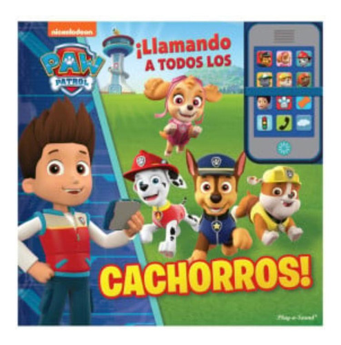 Libro: Paw Patrol. ¡llamando A Todos Los Cachorros!