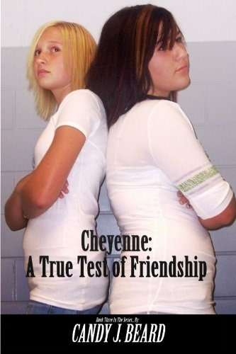 Cheyenne A True Test Of Friendship