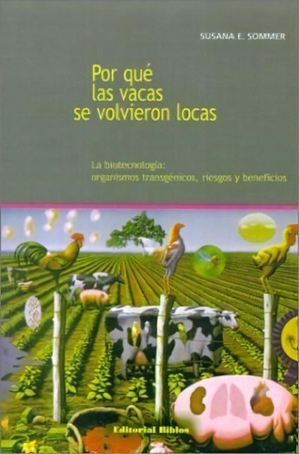 Por Que Las Vacas Se Volvieron Locas, De Susana Sommer. Editorial Biblos En Español