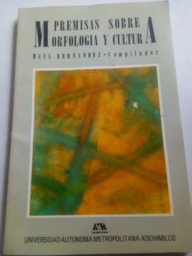 Libro Uam Premisas Sobre Morfología Y Cultura R. Hernández