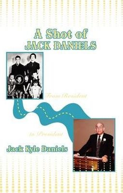 Libro A Shot Of Jack Daniels - Jack Kyle Daniels