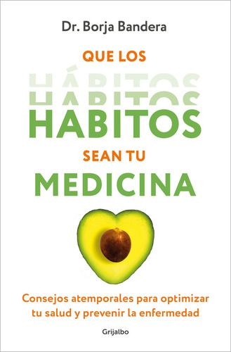 Libro Que Los Habitos Sean Tu Medicina - Bandera Merchan,...